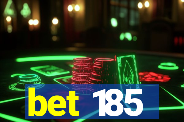 bet 185